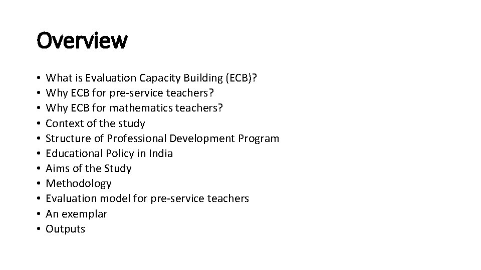 Overview • • • What is Evaluation Capacity Building (ECB)? Why ECB for pre-service