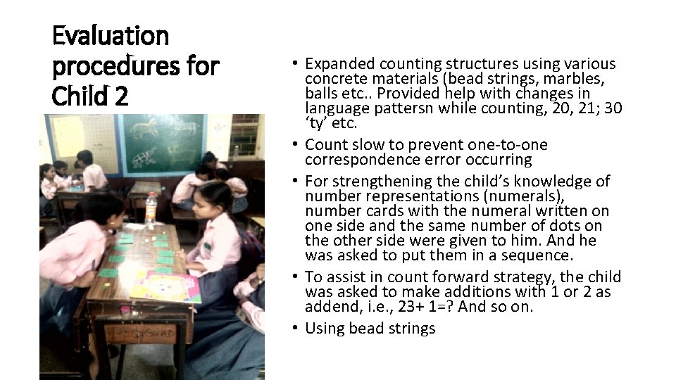 Evaluation procedures for Child 2 • Expanded counting structures using various concrete materials (bead