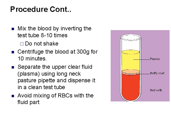 Procedure Cont. . n n Mix the blood by inverting the test tube 8