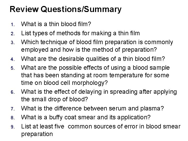 Review Questions/Summary 1. 2. 3. 4. 5. 6. 7. 8. 9. What is a