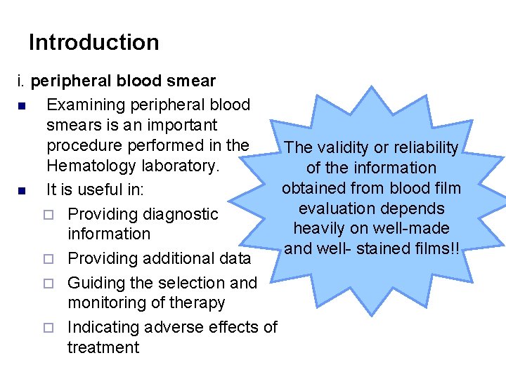 Introduction i. peripheral blood smear n Examining peripheral blood smears is an important procedure