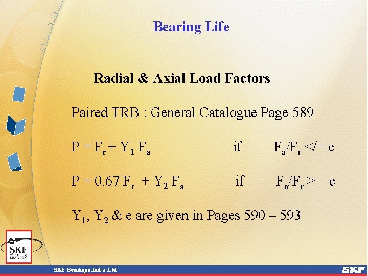 Bearing Life Radial & Axial Load Factors Paired TRB : General Catalogue Page 589