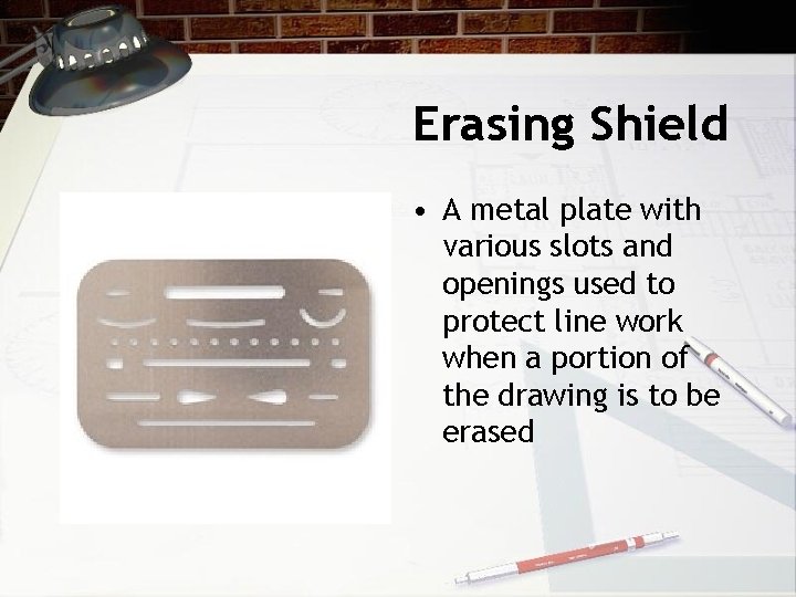 Erasing Shield • A metal plate with various slots and openings used to protect