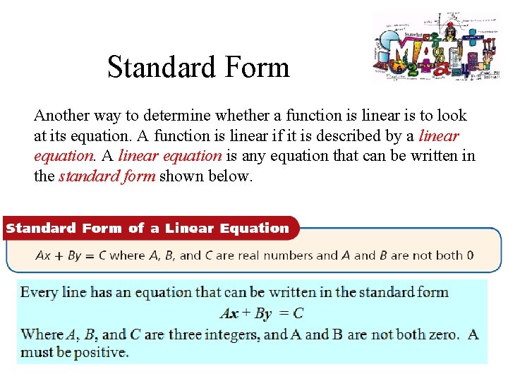 Standard Form Another way to determine whether a function is linear is to look
