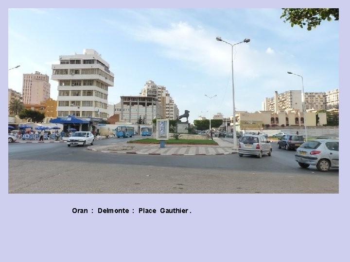 Oran : Delmonte : Place Gauthier. 