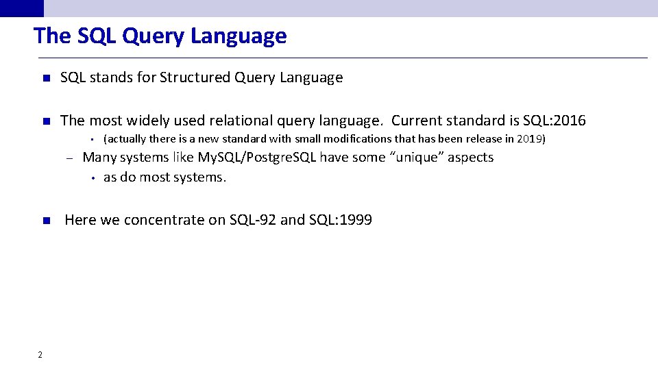 The SQL Query Language n SQL stands for Structured Query Language n The most