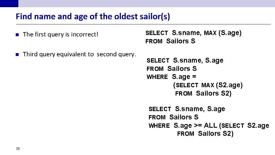 Find name and age of the oldest sailor(s) n The first query is incorrect!