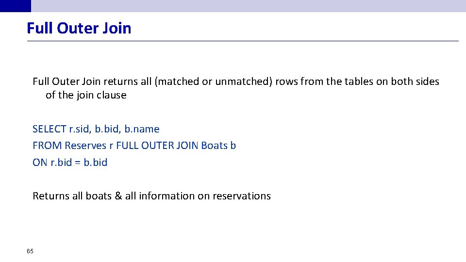 Full Outer Join returns all (matched or unmatched) rows from the tables on both