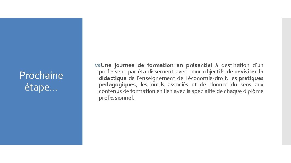 Prochaine étape… Une journée de formation en présentiel à destination d’un professeur par établissement