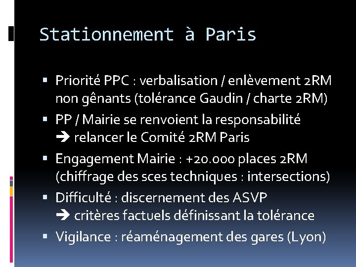 Stationnement à Paris Priorité PPC : verbalisation / enlèvement 2 RM non gênants (tolérance Stationnement à Paris Priorité PPC : verbalisation / enlèvement 2 RM non gênants (tolérance