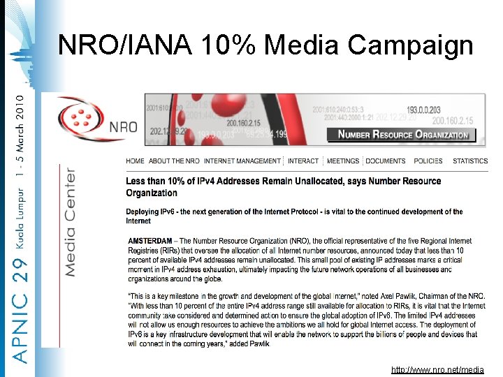 NRO/IANA 10% Media Campaign http: //www. nro. net/media 