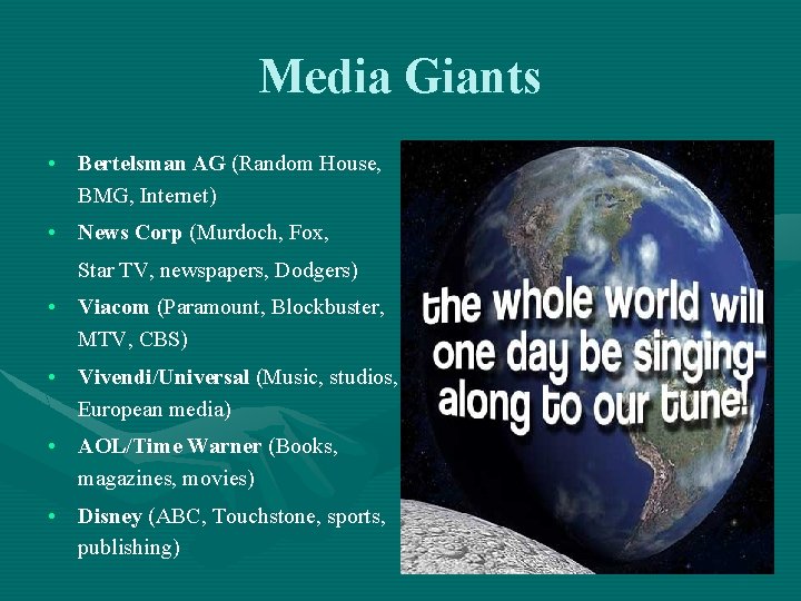 Media Giants • Bertelsman AG (Random House, BMG, Internet) • News Corp (Murdoch, Fox,