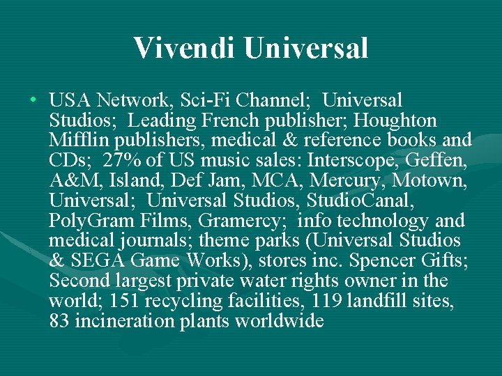 Vivendi Universal • USA Network, Sci-Fi Channel; Universal Studios; Leading French publisher; Houghton Mifflin
