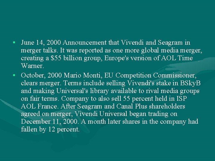  • June 14, 2000 Announcement that Vivendi and Seagram in merger talks. It