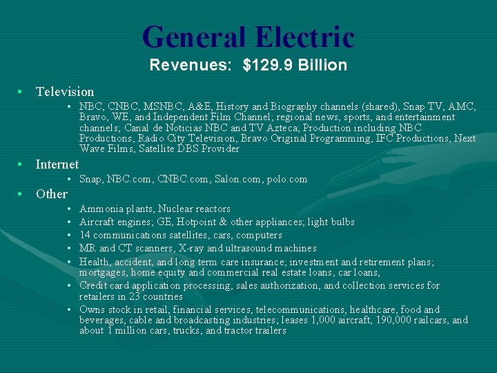 General Electric Revenues: $129. 9 Billion • Television • NBC, CNBC, MSNBC, A&E, History