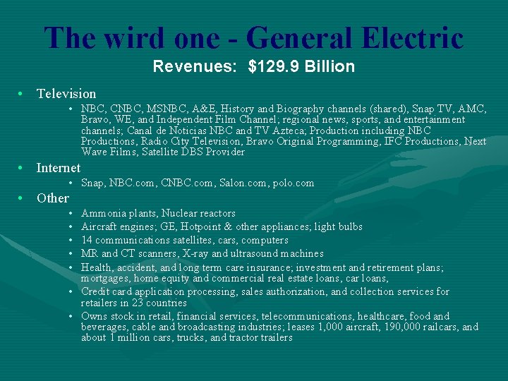 The wird one - General Electric Revenues: $129. 9 Billion • Television • NBC,