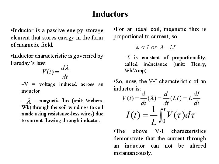 Inductors • Inductor is a passive energy storage element that stores energy in the