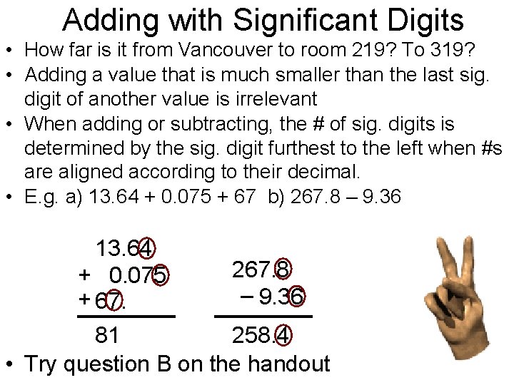 Adding with Significant Digits • How far is it from Vancouver to room 219?