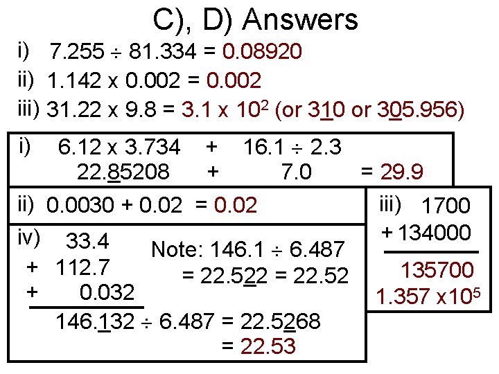 C), D) Answers i) 7. 255 81. 334 = 0. 08920 ii) 1. 142