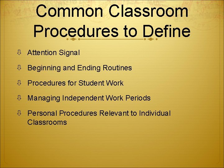 Common Classroom Procedures to Define Attention Signal Beginning and Ending Routines Procedures for Student