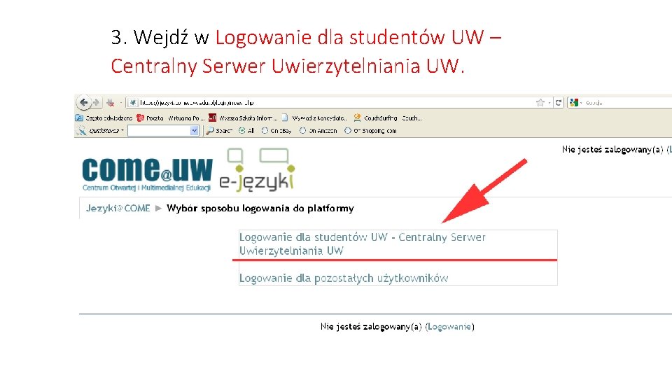 3. Wejdź w Logowanie dla studentów UW – Centralny Serwer Uwierzytelniania UW. 