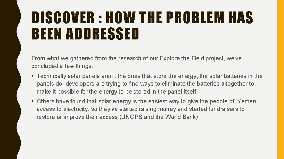 DISCOVER : HOW THE PROBLEM HAS BEEN ADDRESSED From what we gathered from the