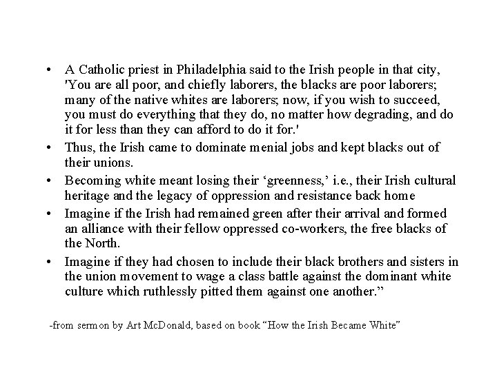  • A Catholic priest in Philadelphia said to the Irish people in that