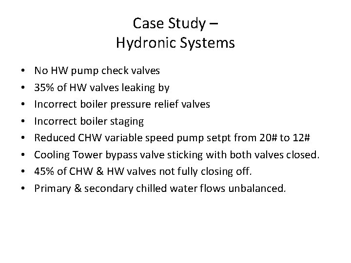 Case Study – Hydronic Systems • • No HW pump check valves 35% of Case Study – Hydronic Systems • • No HW pump check valves 35% of