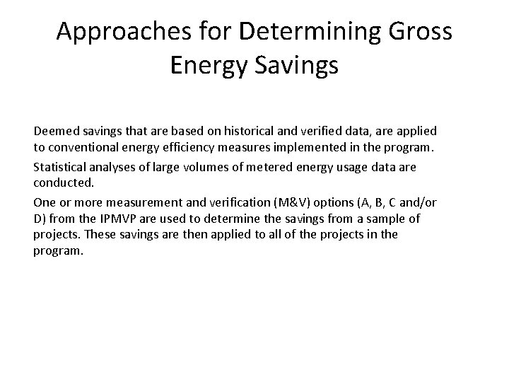 Approaches for Determining Gross Energy Savings Deemed savings that are based on historical and Approaches for Determining Gross Energy Savings Deemed savings that are based on historical and
