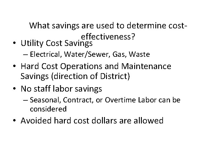 What savings are used to determine costeffectiveness? • Utility Cost Savings – Electrical, Water/Sewer, What savings are used to determine costeffectiveness? • Utility Cost Savings – Electrical, Water/Sewer,