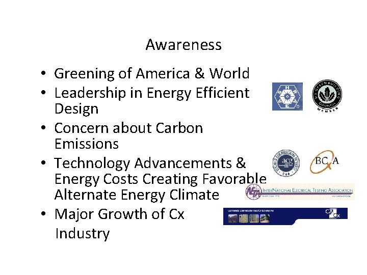 Awareness • Greening of America & World • Leadership in Energy Efficient Design • Awareness • Greening of America & World • Leadership in Energy Efficient Design •