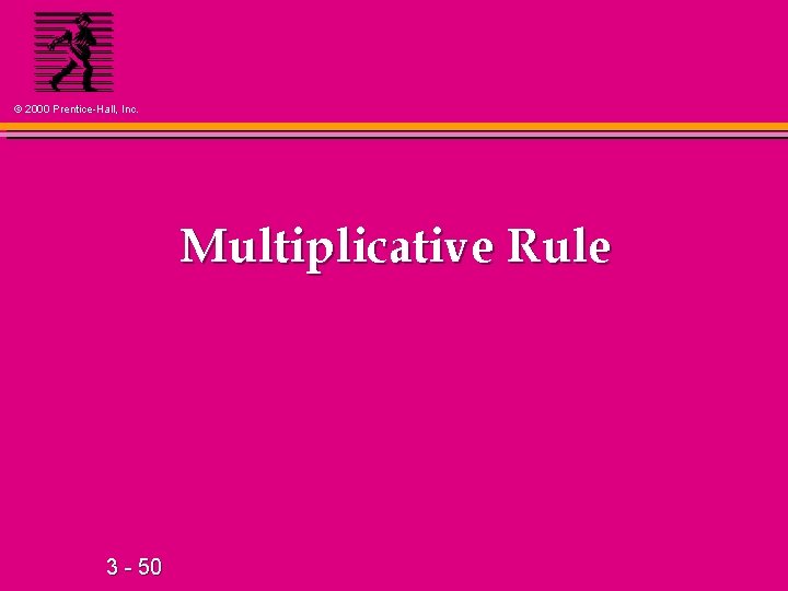 © 2000 Prentice-Hall, Inc. Multiplicative Rule 3 - 50 