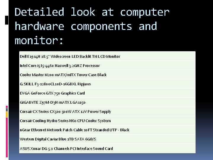 Detailed look at computer hardware components and monitor: Dell E 1914 H 18. 5"
