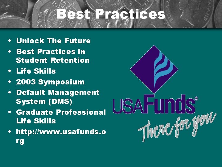 Best Practices • Unlock The Future • Best Practices in Student Retention • Life
