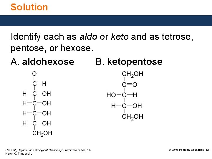 Solution Identify each as aldo or keto and as tetrose, pentose, or hexose. A.