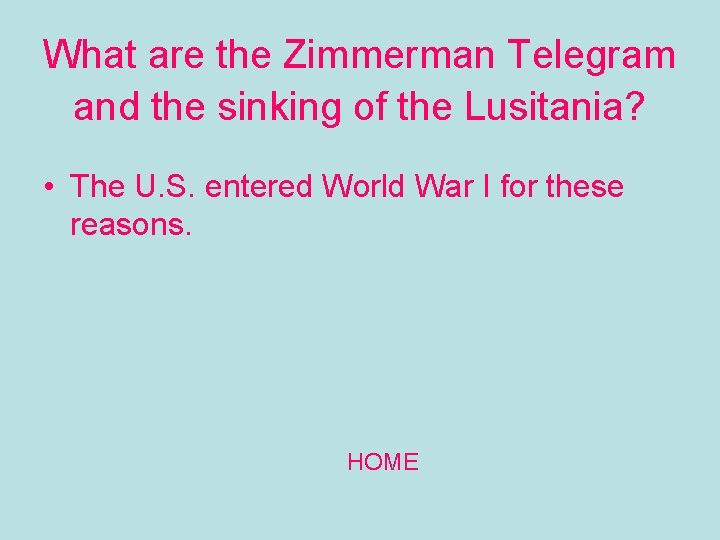 What are the Zimmerman Telegram and the sinking of the Lusitania? • The U.