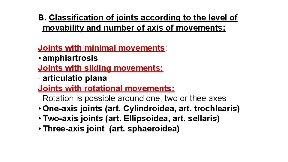 B. Classification of joints according to the level of movability and number of axis