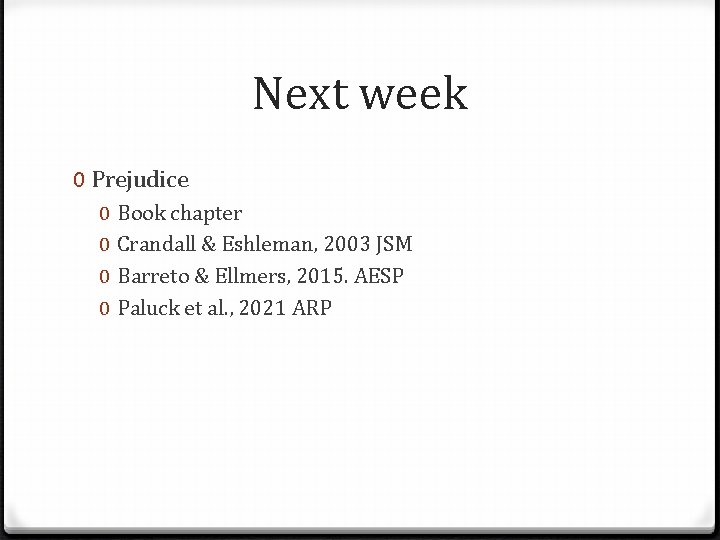 Next week 0 Prejudice 0 0 Book chapter Crandall & Eshleman, 2003 JSM Barreto