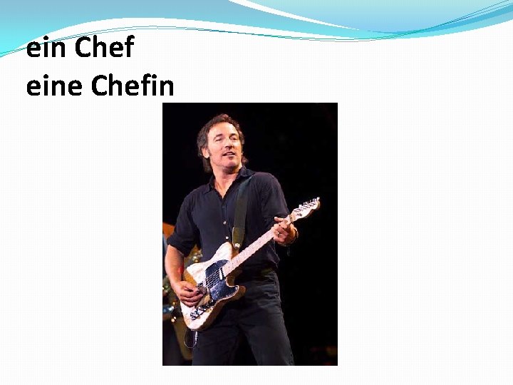 ein Chef eine Chefin 