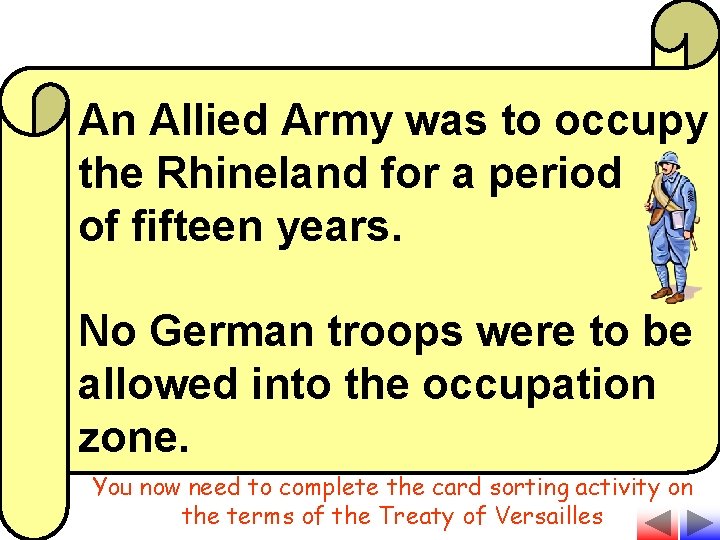 An Allied Army was to occupy the Rhineland for a period of fifteen years.