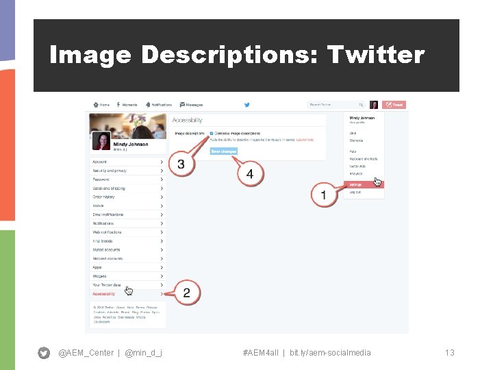 Image Descriptions: Twitter @AEM_Center | @min_d_j #AEM 4 all | bit. ly/aem-socialmedia 13 