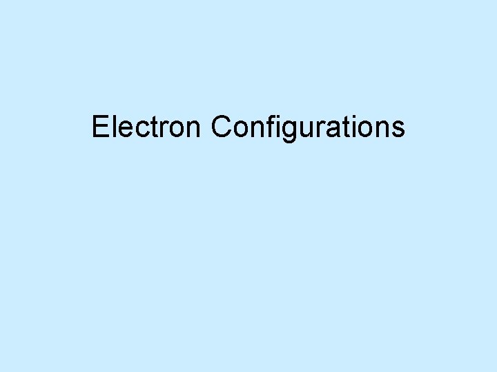 Electron Configurations 