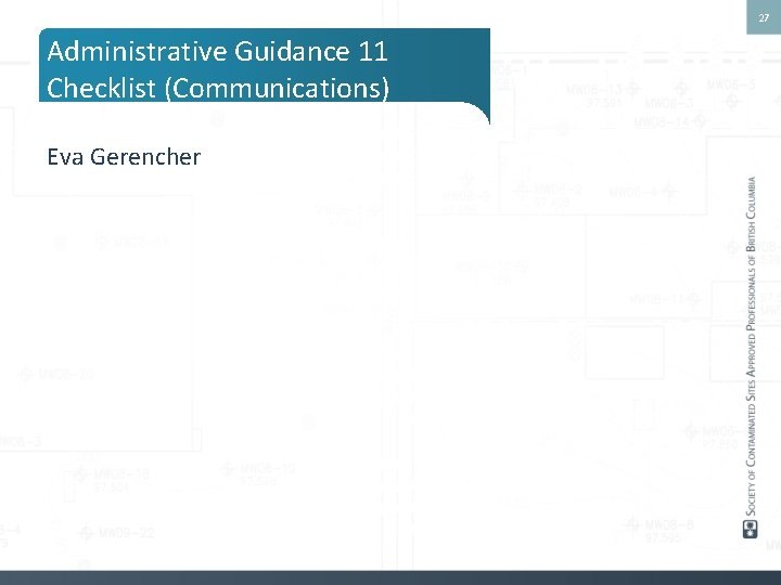 27 Administrative Guidance 11 Checklist (Communications) Eva Gerencher 