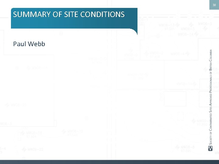 30 SUMMARY OF SITE CONDITIONS Paul Webb 