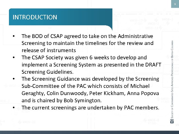 9 INTRODUCTION • • The BOD of CSAP agreed to take on the Administrative