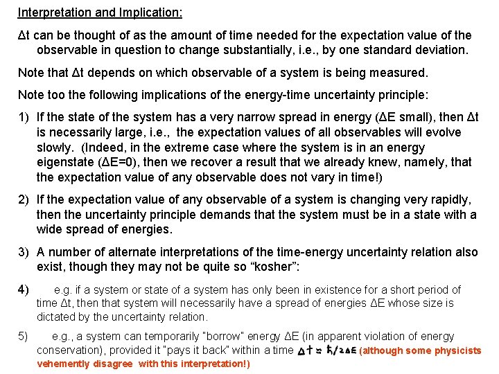 Interpretation and Implication: Δt can be thought of as the amount of time needed