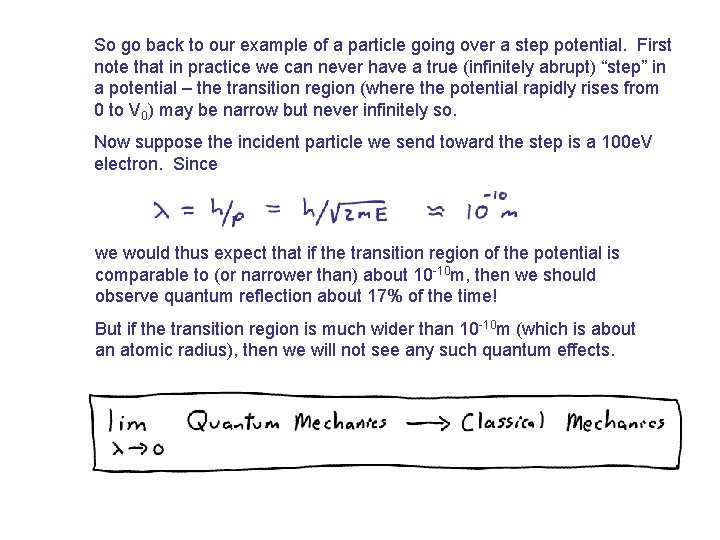 So go back to our example of a particle going over a step potential.