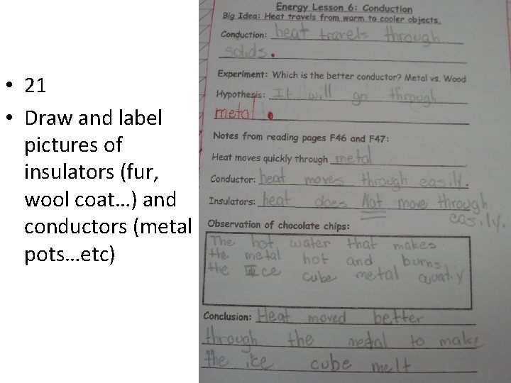  • 21 • Draw and label pictures of insulators (fur, wool coat…) and