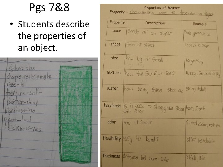 Pgs 7&8 • Students describe the properties of an object. 