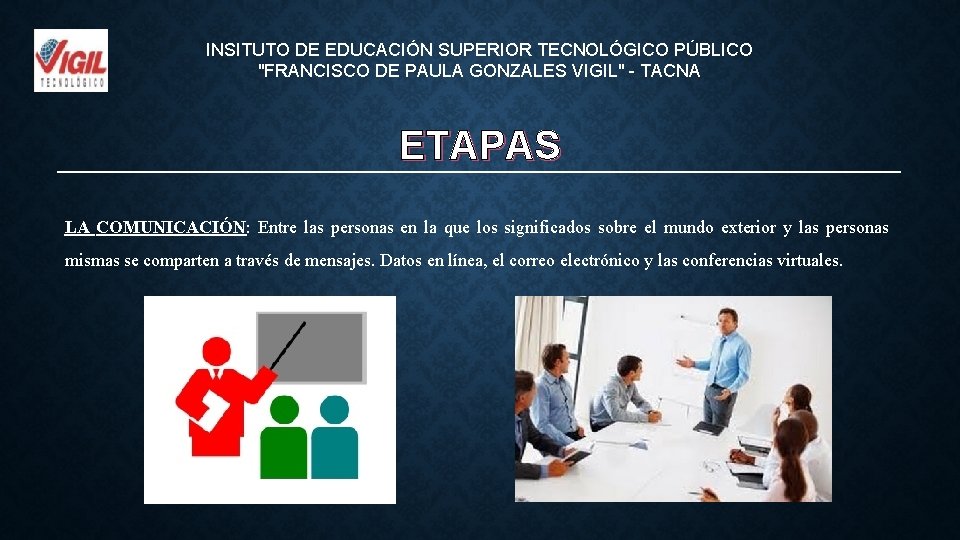 INSITUTO DE EDUCACIÓN SUPERIOR TECNOLÓGICO PÚBLICO "FRANCISCO DE PAULA GONZALES VIGIL" - TACNA ETAPAS